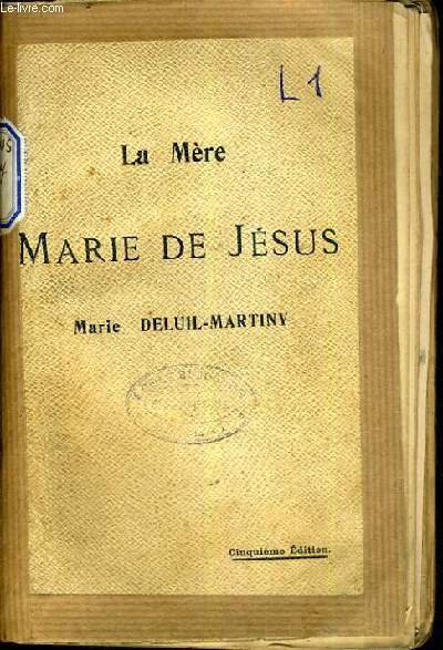 LA MERE MARIE DE JESUS MARIE DEUIL-MARTINY