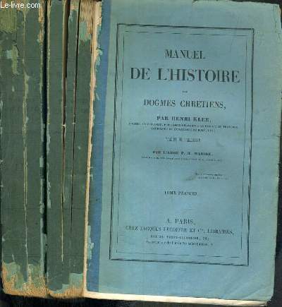 MANUEL DE L'HISTOIRE DES DOGMES CHRETIENS - TOME 1 et 2 / TEXTE EN FRANCAIS, GREC ET LATIN.