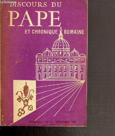 DISCOURS DU PAPE ET CHRONIQUE ROMAINE - N16 - DECEMBRE 1957.