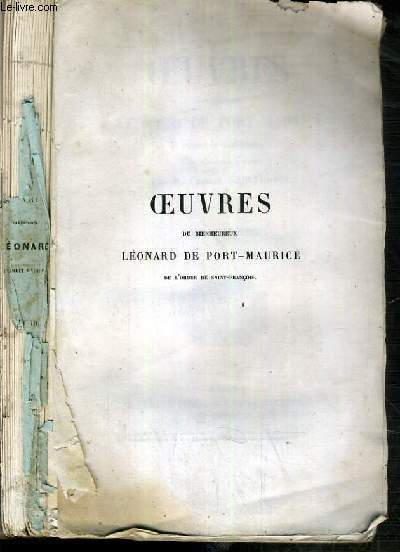 OEUVRES DU BIENHEUREUX LEONARD DE PORT-MAURICE DE L'ORDRE DE SAINT-FRANCOIS