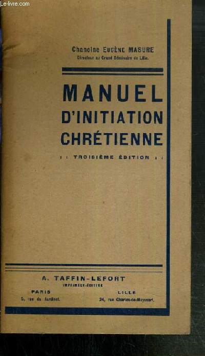 MANUEL D'INITIATION CHRETIENNE - 3me EDITION