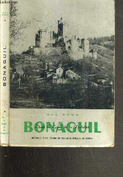 BONAGUIL - CHANT DU CYGNE DE LA FEODALITE