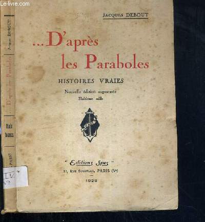 D'APRES LES PARABOLES - HISTOIRES VRAIES