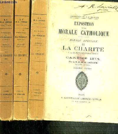 EXPOSTITION DE LA MORALE CATHOLIQUE - MORALE SPECIALE - 3 TOMES - TOME IV + V + VI. LA CHARITE - CAREMEDE 1914 A 1916 - CONFERENCES DE NOTRE-DAME DE PARIS