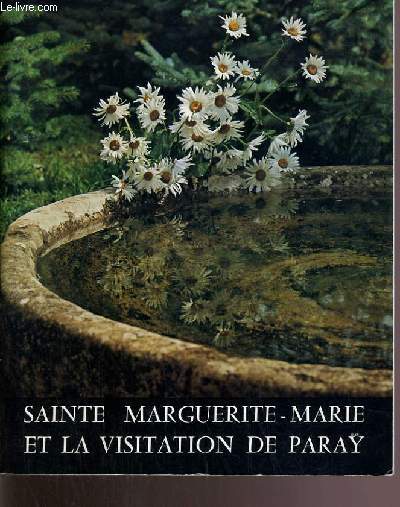 SAINTE MARGUERITE-MARIE ET LA VISITATION DE PARAY