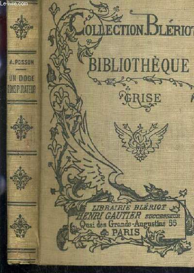UN DOGE CONSPIRATEUR (SUITE DU RENEGAT DE VENISE) / COLLECTION BLERIOT - BIBLIOTHEQUE GRISE