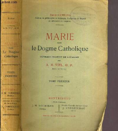 MARIE DANS LE DOGME CATHOLIQUE - TOME 1