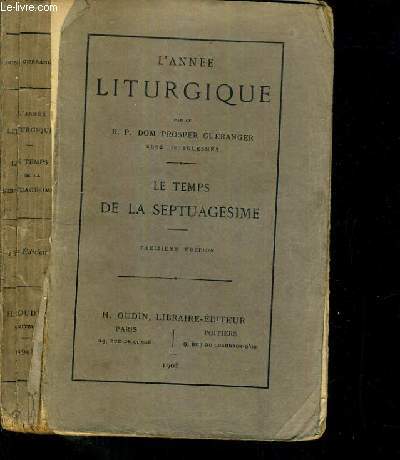 L'ANNEE LITURGIQUE - LE TEMPS DE LA SEPTUAGESIME - 13me EDITION / TEXTE EN LATIN ET FRANCAIS.
