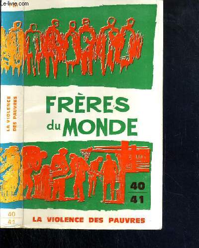 FRERES DU MONDE - LA VIOLENCE DES PAUVRES - N40-41