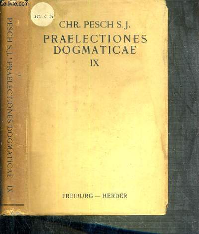 PRAELECTIONES DOGMATICAE QUAS IN COLLEGIO DITTON-HALL HABEBAT - TOMUS IX.