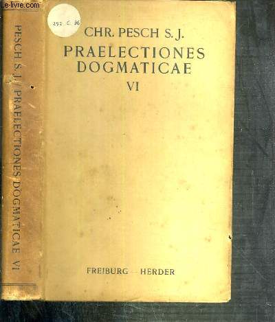 PRAELECTIONES DOGMATICAE QUAS IN COLLEGIO DITTON-HALL HABEBAT - TOMUS VI.