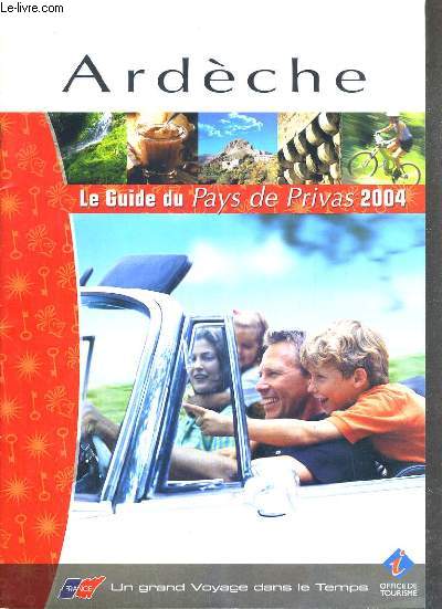 ARDECHE - LE GUIDE DU PAYS DE PRIVAS 2004