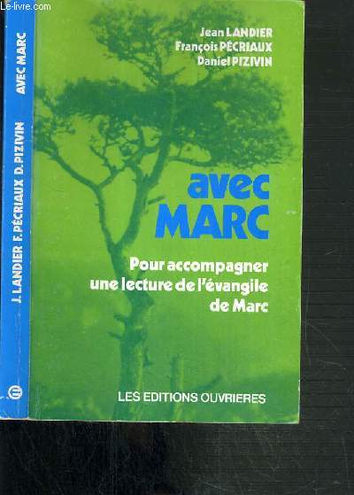 AVEC MARC - POUR ACCOMPAGNER UNE LECTURE DE L'EVANGILE DE MARC