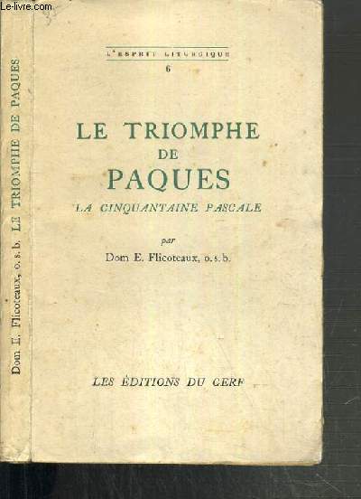 LE TRIOMPHE DE PAQUES - CINQUANTAINE PASCALE / COLLECTION L'ESPRIT LITURGIQUE N6