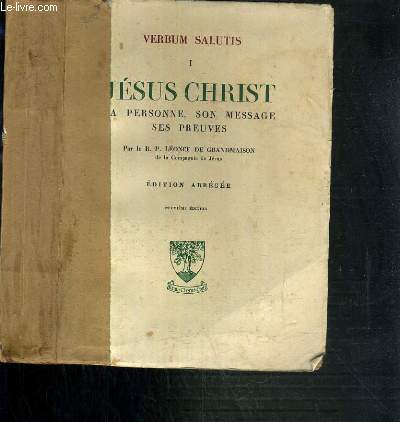 JESUS-CHRIST - SA PERSONNE, SON MESSAGE, SES PREUVES - TOME 1 - 9me EDITION