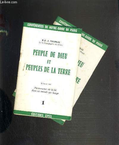 PEUPLE DE DIEU ET PEUPLES DE LA TERRE - 2 TOMES - 1 + 2 / CONFERENCE DE NOTRE-DAME DE PARIS.