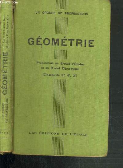 GEOMETRIE - PREPARATION AU BREVET D'ETUDES ET AU BREVET ELEMENTAIRE (CLASSES DE 5e - 4e - 3e) - N215.