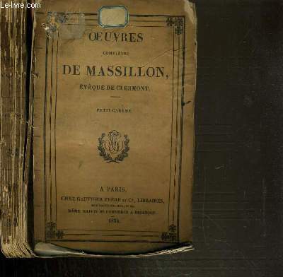 OEUVRES COMPLETES DE MASSILLON - EVEQUE DE CLERMONT - PETIT-CAREME