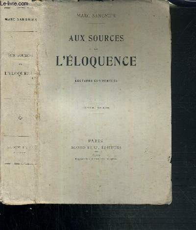 AUX SOURCES LE L'ELOQUENCE - LECTURES COMMENTEES - 11me EDITION.