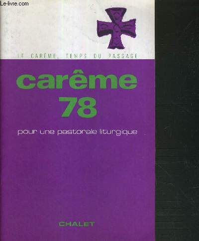 CAREME 78 - LE CAREME, TEMPS DU PASSAGE - POUR UNE PASTORALE LITURGIQUE
