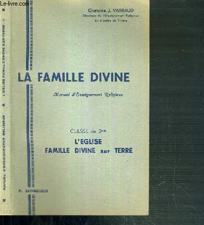 LA FAMILLE DIVINE - MANUEL D'ENSEIGNEMENT RELIGIEUX - CLASSE DE 2me - L'EGLISE FAMILLE DIVINE SUR TERRE