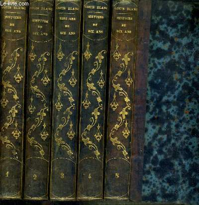 HISTOIRE DE DIX ANS 1830-1840 / REVOLUTION FRANCAISE - 5 TOMES - DU 1  5 - 6me EDITION.