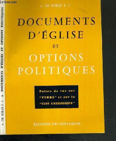 DOCUMENTS D'EGLISE ET OPTIONS POLITIQUES / POINTS DE VUE SUR VERBE ET SUR LA CITE CATHOLIQUE