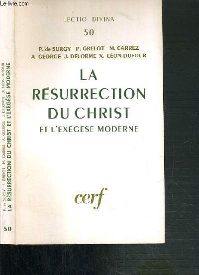 LECTIO DIVINA 50 - LA RESURRECTION DU CHRIST ET L'EXEGESE MODERNE