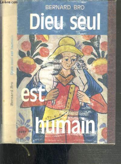 DIEU SEUL EST HUMAIN