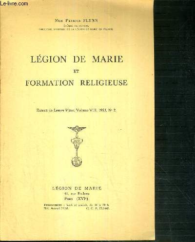 LEGION DE MARIE ET FORMATION RELIGIEUSE - EXTRAIT DE LUMEN VITAE, VOLUME VIII, 1953, N2.