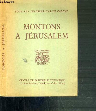 MONTONS A JERUSALEM POUR LA CELEBRATION DE CAREME