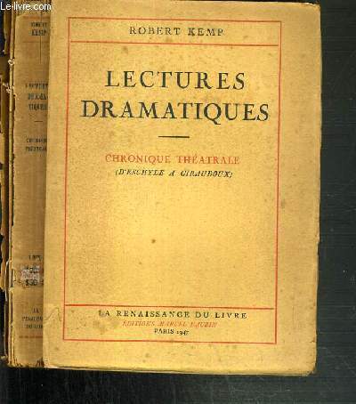 LECTURES DRAMATIQUES - CHRONIQUE THEATRALE (D'ESCHYLE A GIRAUDOUX)