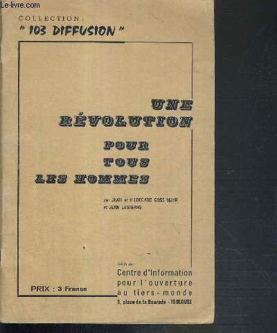 UNE REVOLUTION POUR TOUS LES HOMMES / COLLECTION 103 DIFFUSION