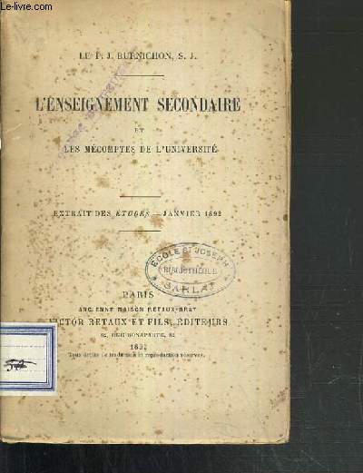 L'ENSEIGNEMENT SECONDAIRE ET LES MECOMPTES DE L'UNIVERSITE - EXTRAIT DES ETUDES - JANVIER 1892.