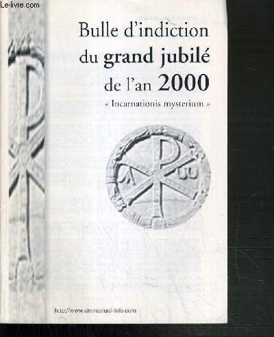 BULLE D'INDICTION DU GRAND JUBILE DE L'AN 2000 - 