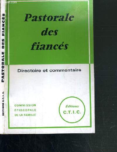 PASTORALE DES FIANCES - DIRECTOIRE ET COMMENTAIRE.