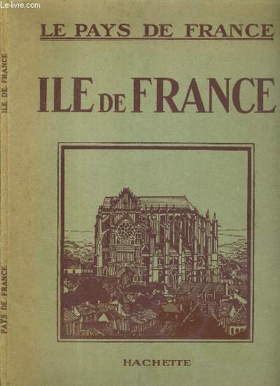 ILE-DE-FRANCE / COLLECTION LE PAYS DE FRANCE