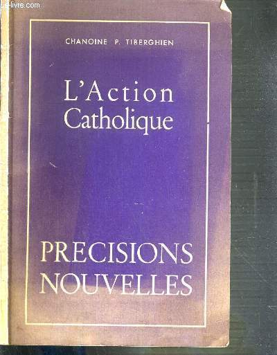 L'ACTION CATHOLIQUE - PRECISIONS NOUVELLES