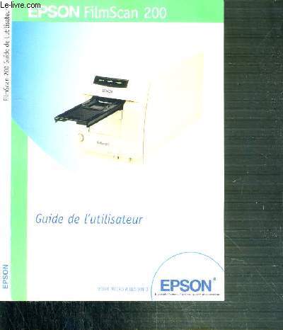 EPSON FILMSCAN 200 - GUIDE DE L'UTILISATEUR
