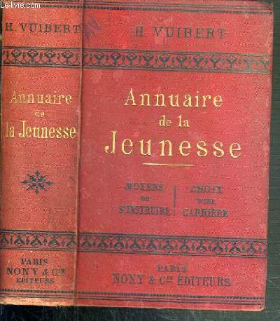 ANNUAIRE DE LA JEUNESSE - MOYENS DE S'INSTRUIRE - CHOIX D'UNE CARRIERE - 1891.