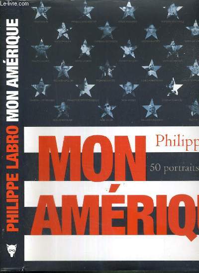 MON AMERIQUE - 50 PORTRAITS DE LEGENDES /MOHAMED ALI - WOODY ALLEN - LOUIS ARMSTRONG - THOMAS EDISON - ERNEST HEMMIGWAY - MARTIN LUTHER KING - RALPH LAUREN - ABRAHAM LINCOLN....