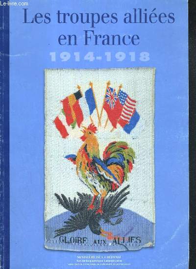 LES TROUPES ALLIEES EN FRANCE 1914-1918