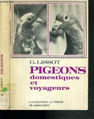 PIGEONS DOMESTIQUES ET VOYAGEURS / COLLECTION LA TERRE