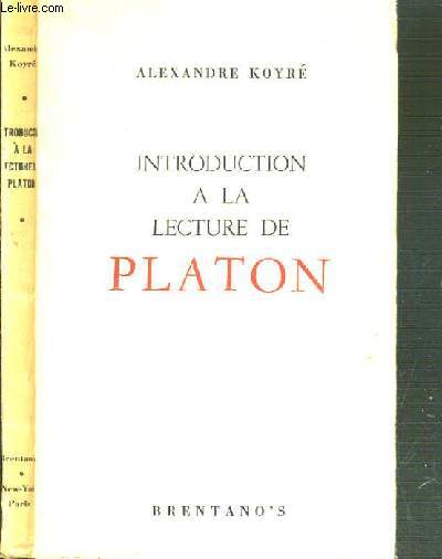 INTRODUCTION A LA LECTURE DE PLATON