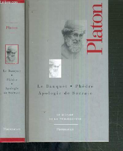 PLATON - LA BANQUET - PHEDRE - APOLOGIE DE SOCRATE / LE MONDE DE LA PHILOSOPHIE N 1.