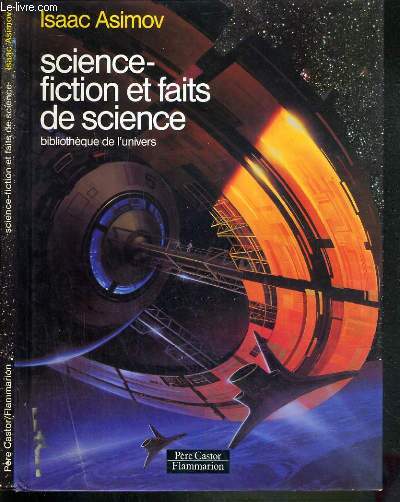 SCIENCE-FICTION ET FAITS DE SCIENCE / BIBLIOTHEQUE DE L'UNIVERS