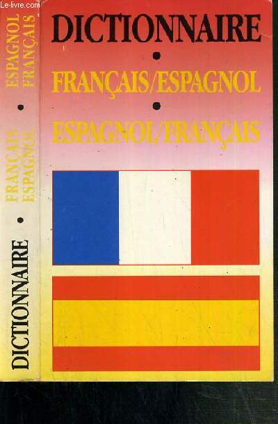 DICTIONNAIRE FRANCAIS/ESPAGNOL - ESPAGNOL/FRANCAIS