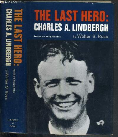 THE LAST HERO: CHARLES A. LINDBERGH / TEXTE EN ANGLAIS