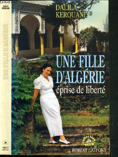 UNE FILLE D'ALGERIE EPRISE DE LIBERTE / COLLECTION VECU