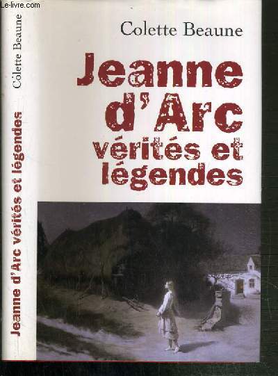 JEANNE D'ARC VERITES ET LEGENDES
